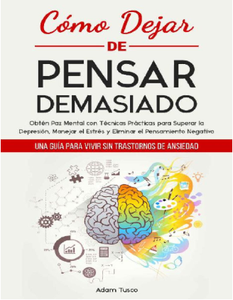 Descargar "Cómo Dejar de Pensar Demasiado" PDF Gratis